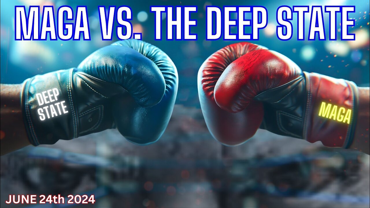 MAGA Vs. The Deep State