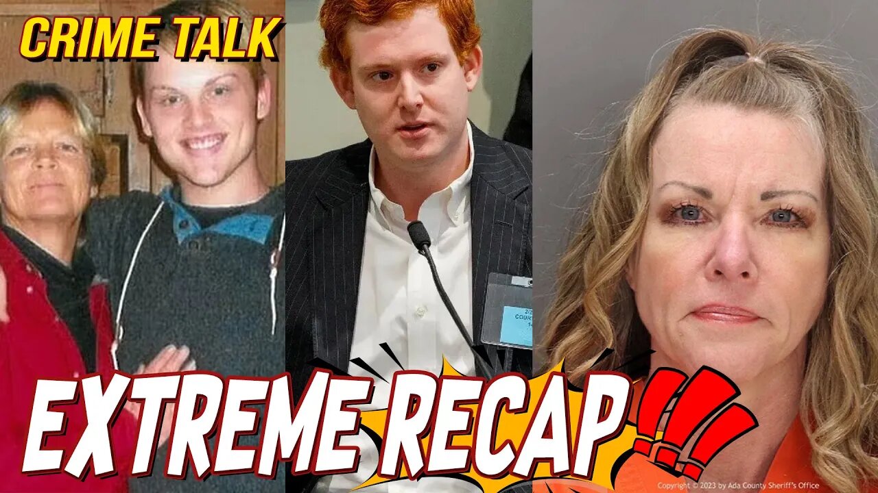 Crime Talk EXTREME Recap: Vallow - Stephen Smith - Buster Murdaugh And MORE... Let's Talk About It!