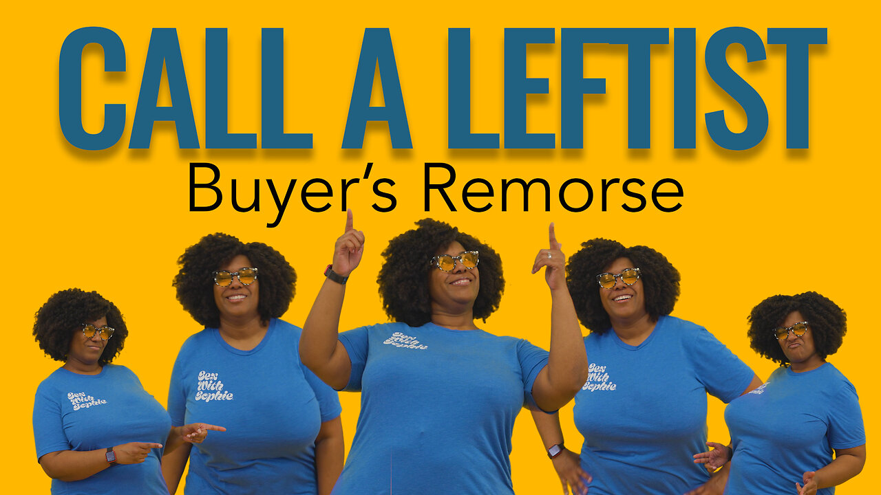 Call a Leftist: Buyer's Remorse