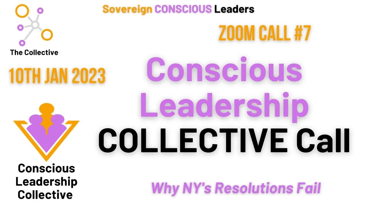 7. Conscious Leadership Call - Why NY's Resolutions