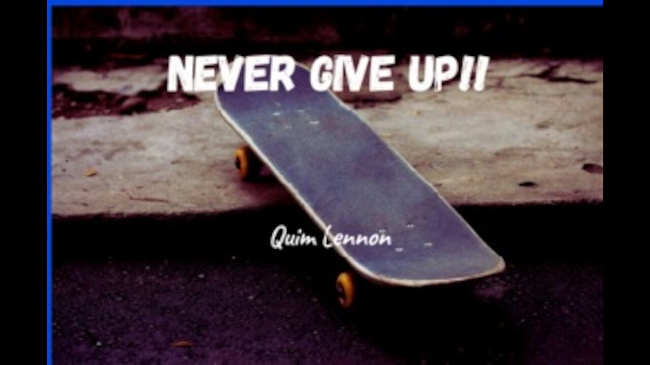 Never Give Up!!