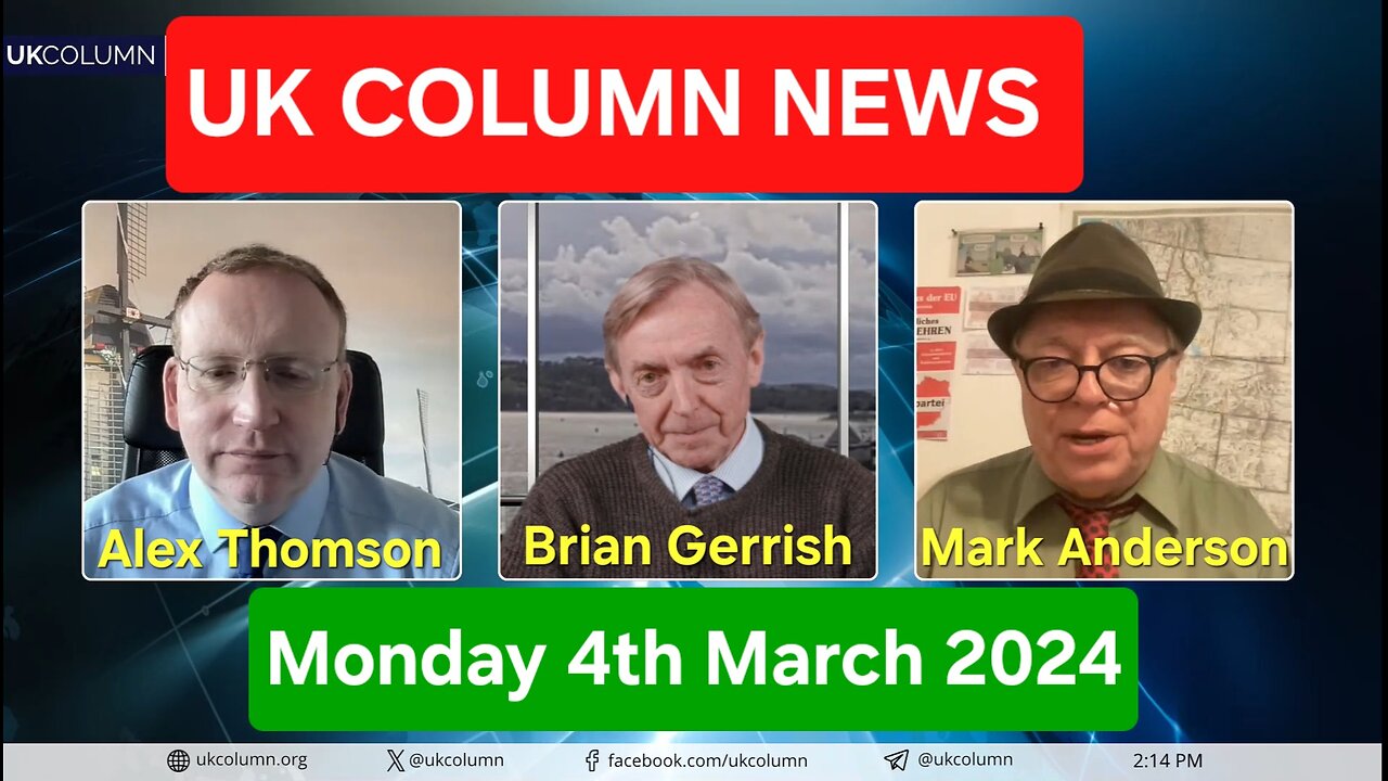 UK Column News - Monday 4th March 2024.