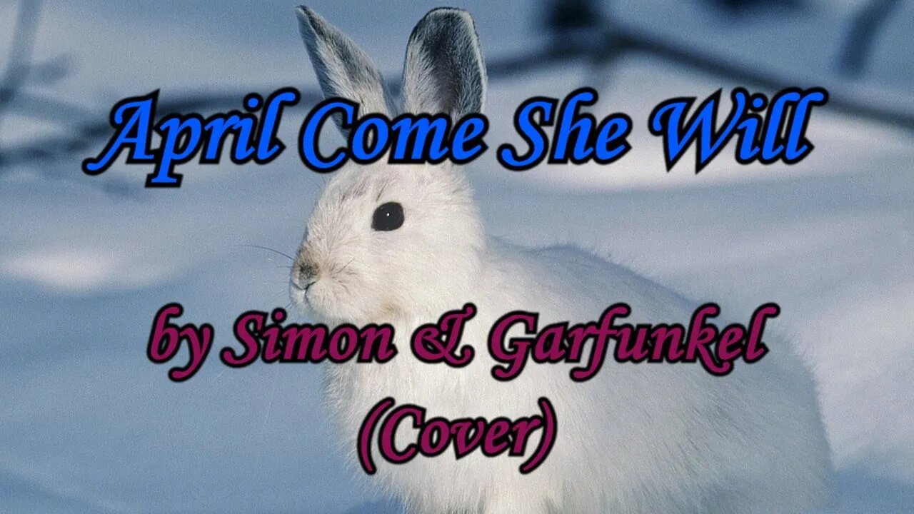 April Come She Will by Simon & Garfunkel (Cover)