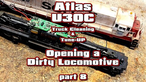 Atlas U30C Opening a Dirty Locomotive part 8