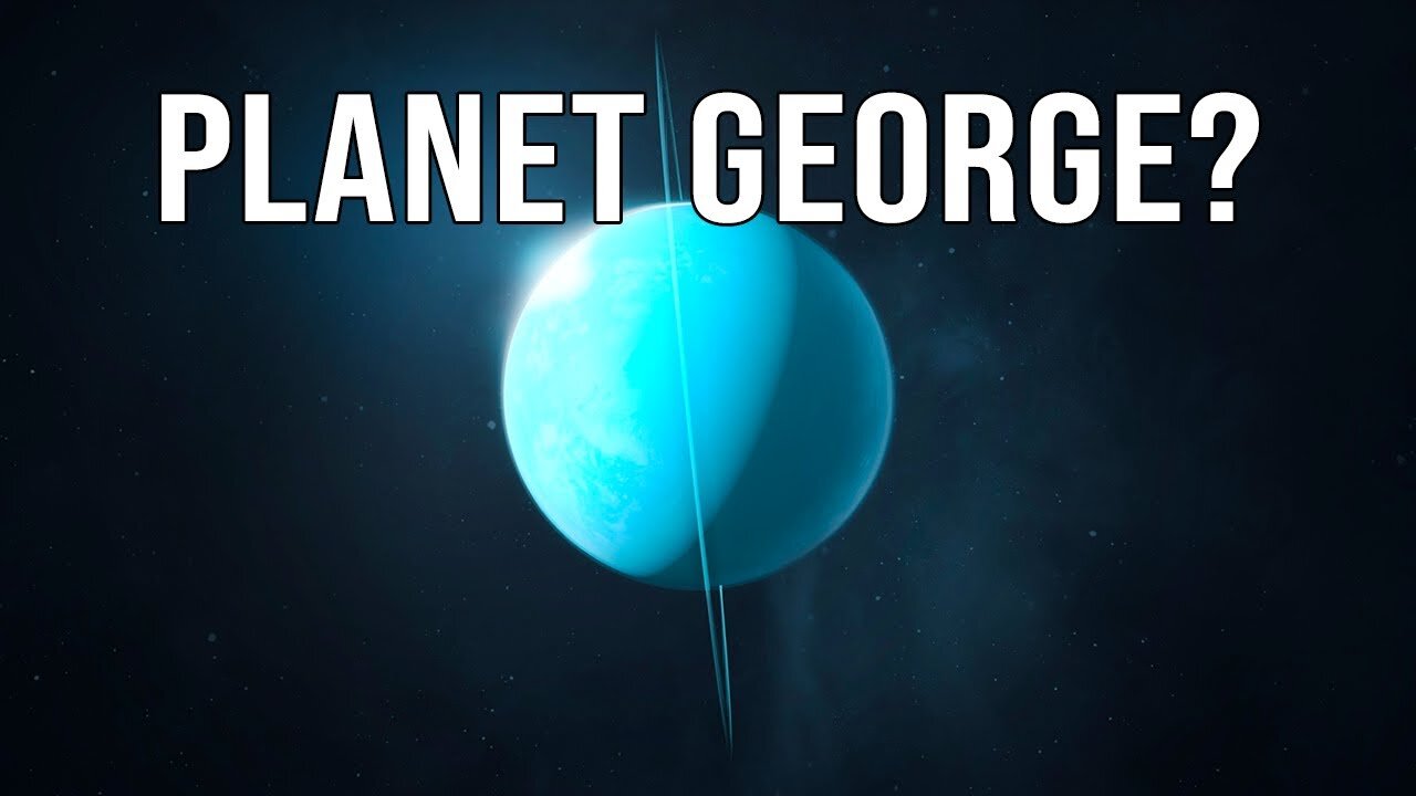 Uranus Used to Be Named George! Should We Rename It Again?