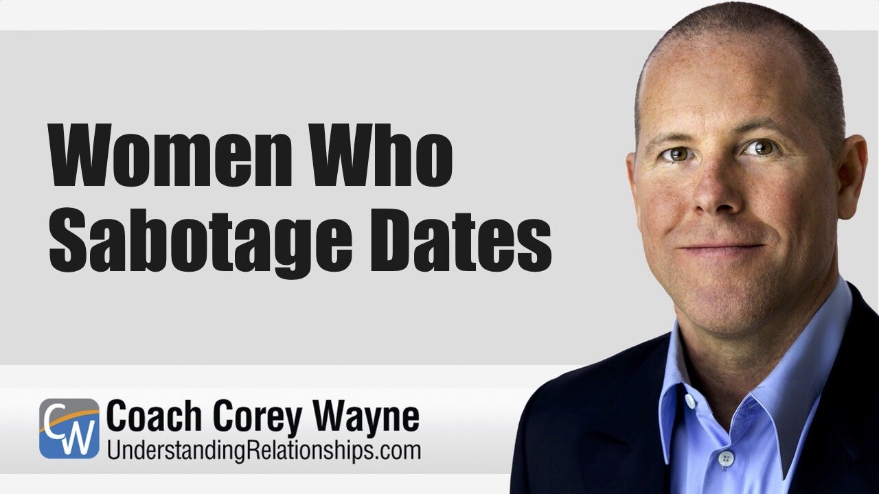 Women Who Sabotage Dates