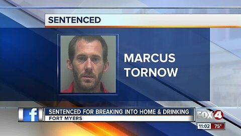 Man sentenced for breaking into home & drinking