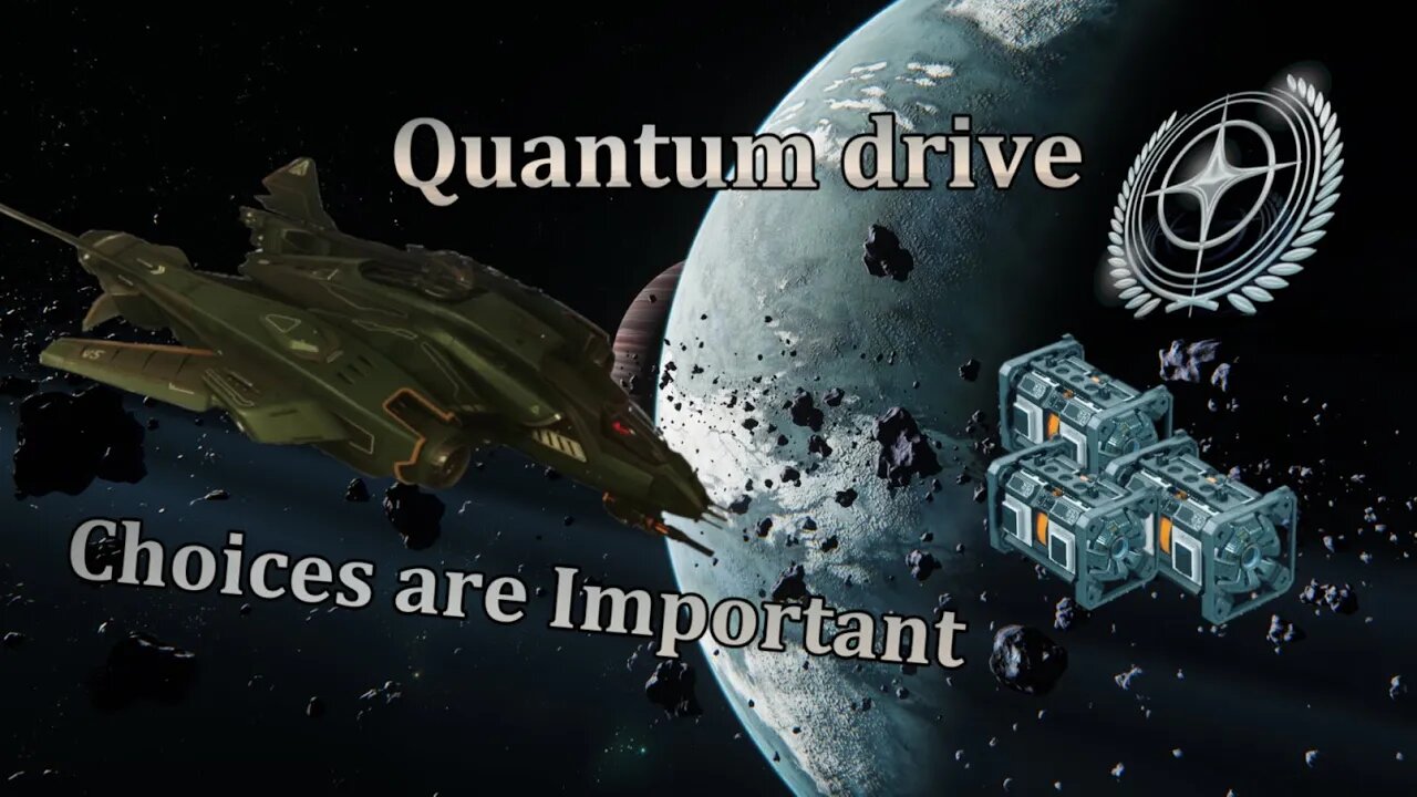 Star Citizen - Picking my Quantum Drive