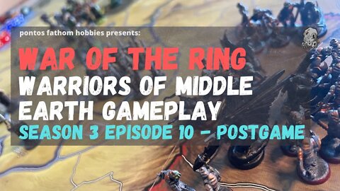 War of the Rings S3E10 - Season 3 Episode 10 - Warriors of Middle Earth expansion - Postgame Review