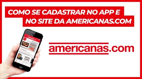 COMO SE CADASTRAR NO AMERICANAS.COM (APLICATIVO E PC)