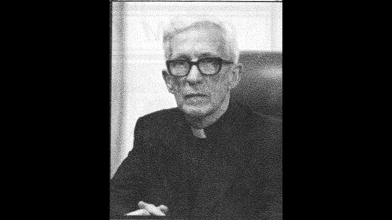 Fr. Francis Fenton "The Destruction of Vatican II" (audio, 2 of 2)