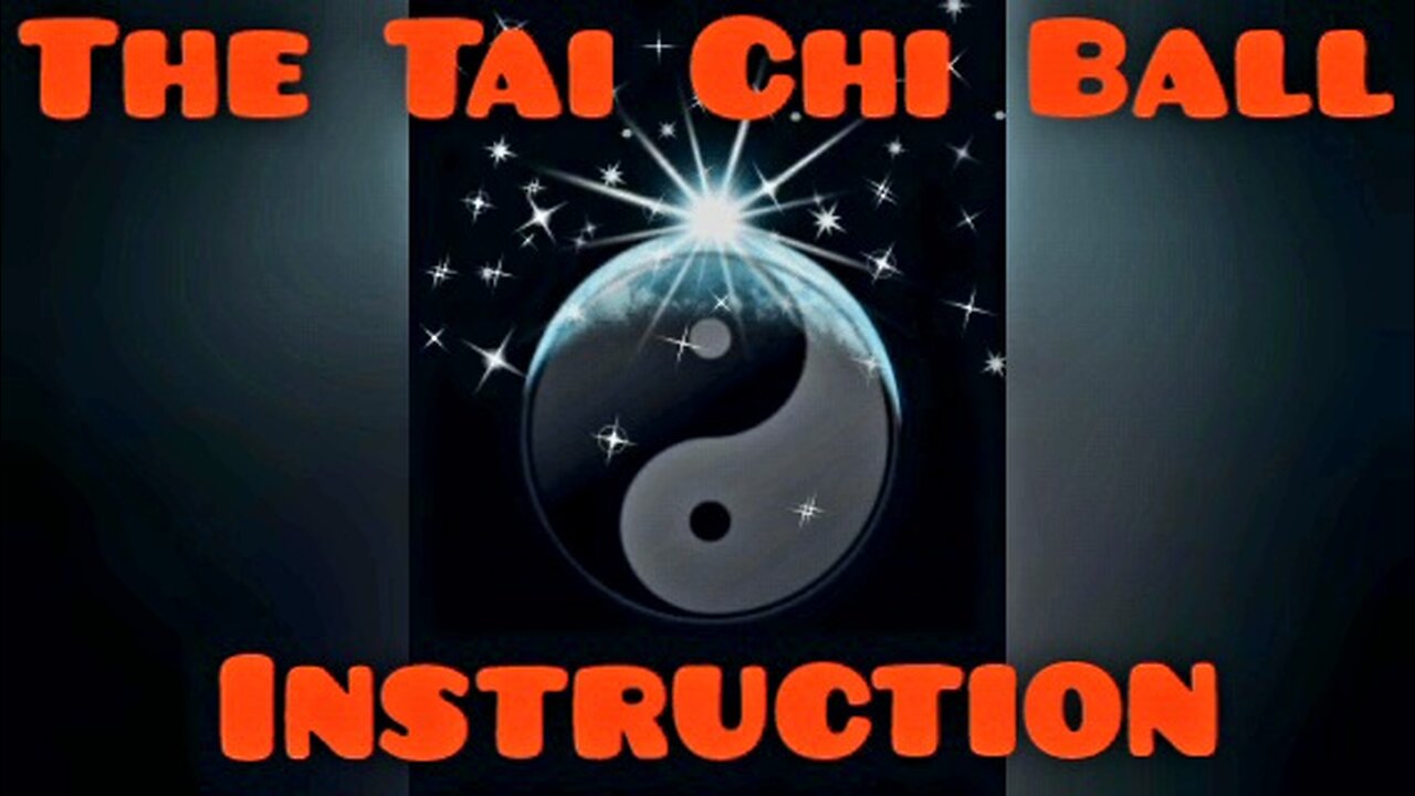 The Tai Chi Ball - Instruction