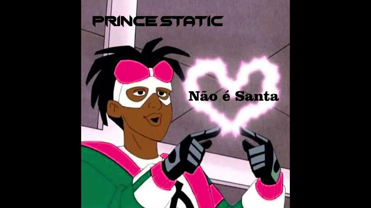 Prince Static Não é Santa