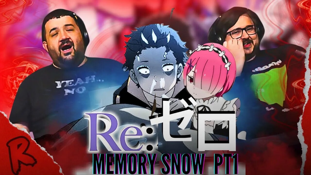 Re:Zero − Starting Life in Another World: Director's Cut | RENEGADES REACT "Memory Snow (Part 1)"