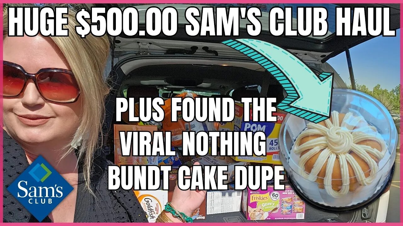 Sam's Club | *HUGE* Haul | PLUS I found the Famous Bundt Cake | #samsclub #samsclubhaul