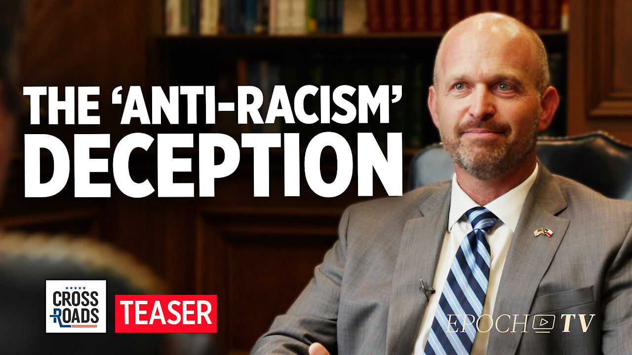 Teaser: The Racist Rhetoric of 'Anti-Racism'—Interview With Kevin Roberts on the Deception of CRT