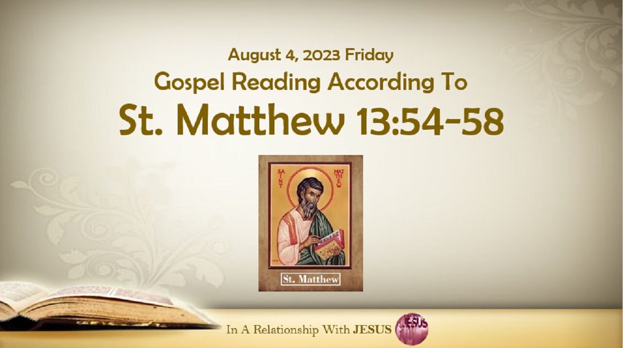 August 04 2023 Gospel Reading Matthew Chapter 13 Verse 54-58