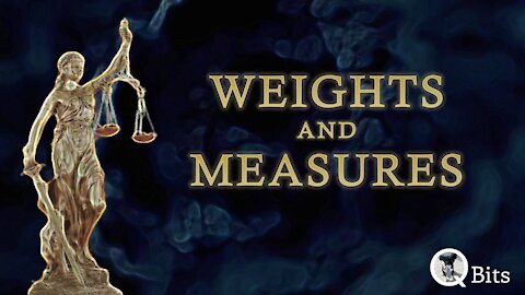 #285 // WEIGHTS AND MEASURES