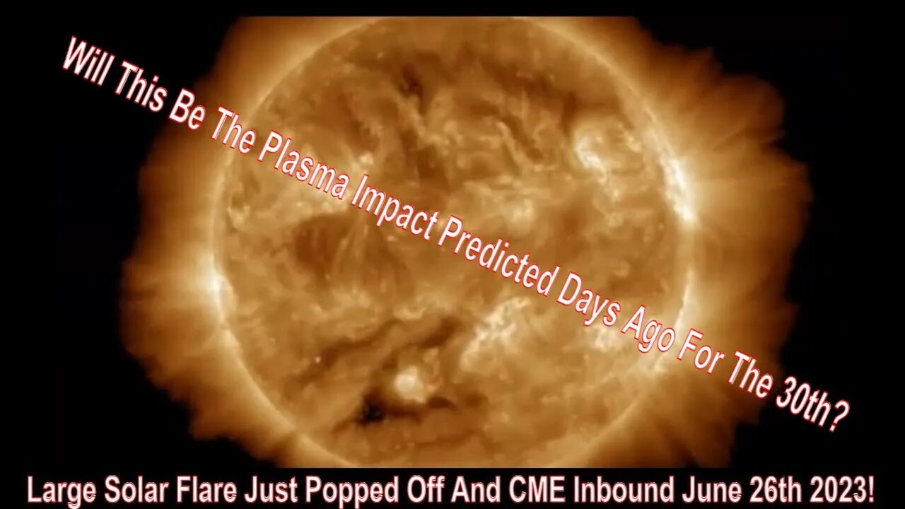 Large Solar Flare Just Popped Off And CME Inbound June 26th 2023!