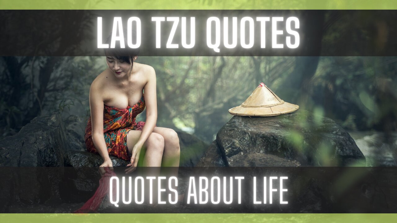 Quotes On Life by Lao Tzu [wisdom] [Taoism] [Dao] [Tao Te Ching]