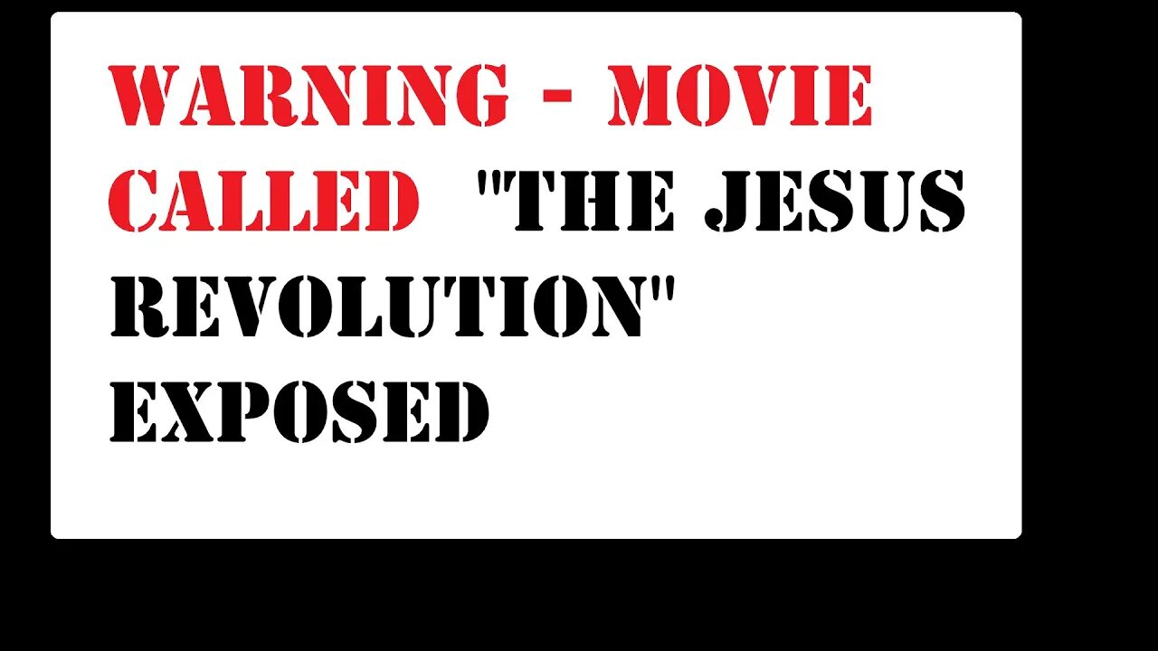 WARNING - MOVIE CALLED "THE JESUS REVOLUTION" EXPOSED - LONNIE FRISBEE - CHUCK SMITH