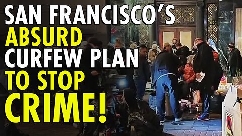 San Frans Ridiculous plan: Reduce store hours to stop illegal crime in Tenderloin