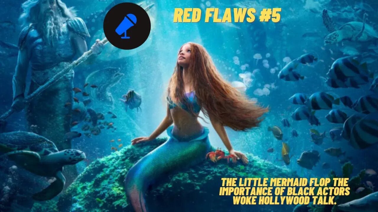 Red Flaws: The Little Mermaid Flop The Black Hollywood Actors Can't Afford Flops Woke Hollywood Etc.