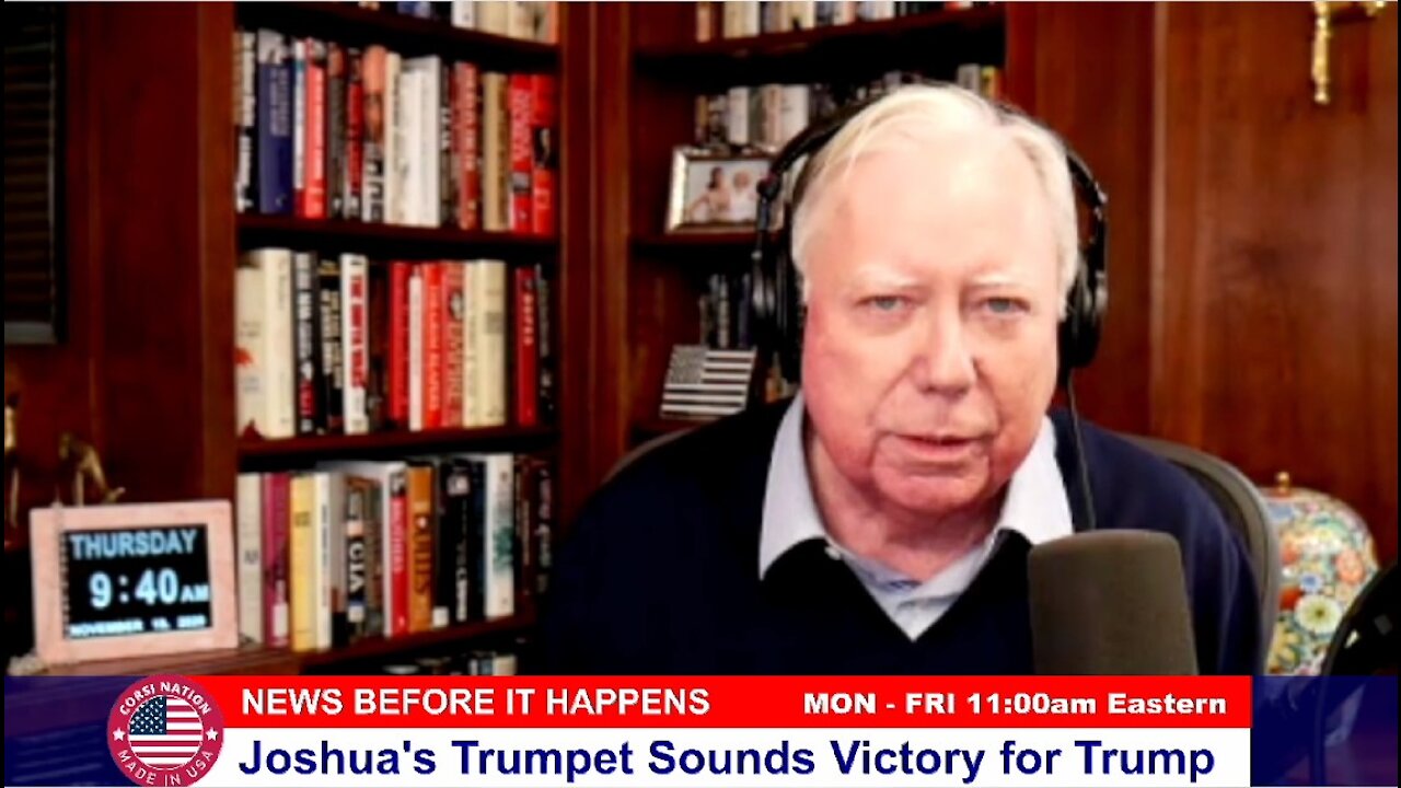 Dr Corsi NEWS 11-19-20: Joshua's Trumpet Sounds Victory for Trump