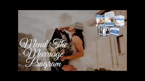 Mend The Marriage: Brad Browning Mend The Marriage Honest Review