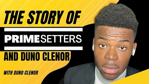 Prime Setters Story | Duno Clenor