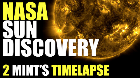 Nasa Sun Discovery in 2 Minutes Time Lapse | TimeLapse