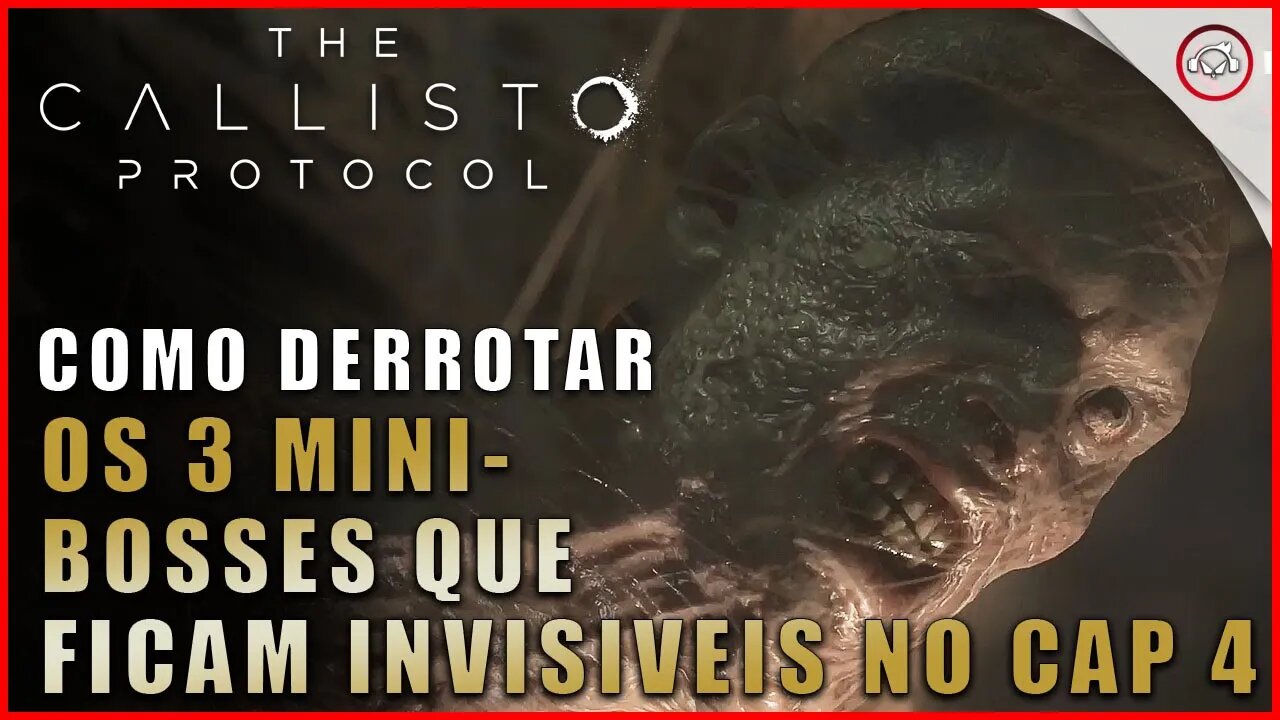 Callisto Protocol, Como derrotar os 3 Mini-bosses que ficam invisível no Cap 4 | Super dica