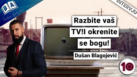 Dušan Blagojević-Razbite vaš TV!I okrenite se Bogu!