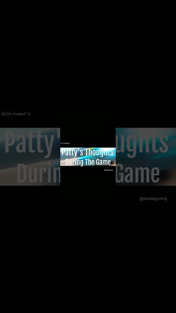 NCAA Football 14 Patty's deep thoughts!!