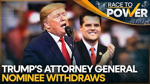 Matt Gaetz Withdraws as Donald Trump's Attorney General Pick | Race to Power