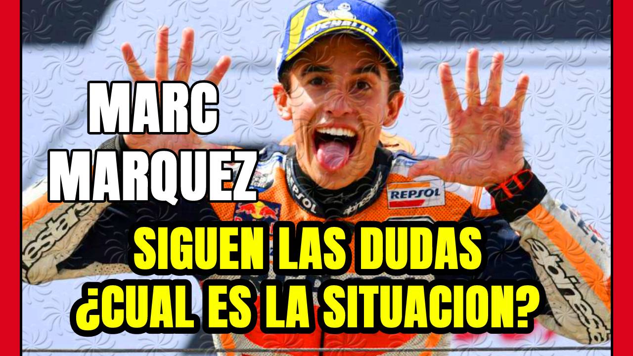 MARC MARQUEZ en la RECTA FINAL de se RECUPERACIÓN pero con UN TEMOR: un nueva OPERACIÓN ...