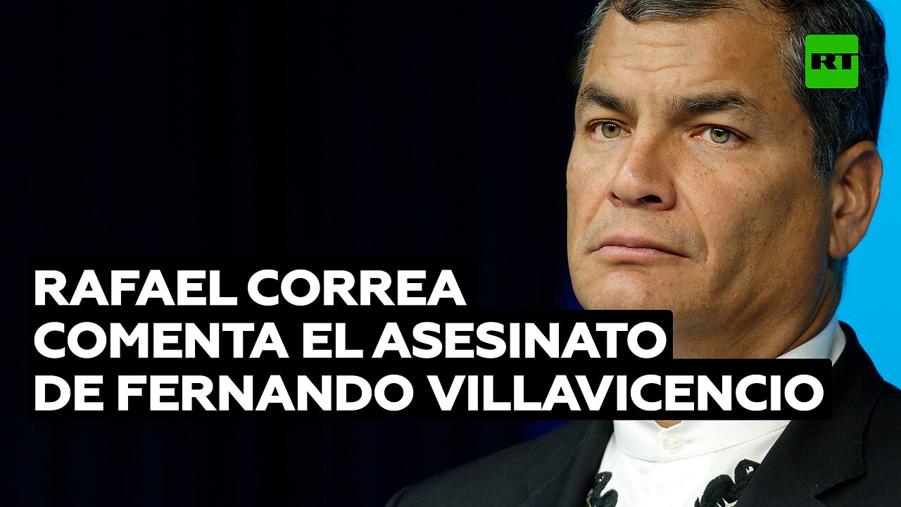 Rafael Correa comenta el asesinato de Fernando Villavicencio