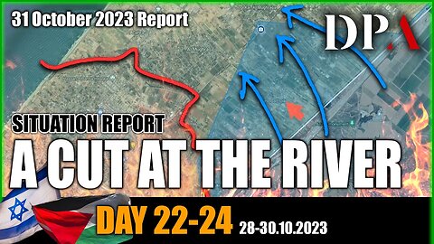 ISRAEL PLANS TO ENCIRCLE NORTH GAZA - Israel-Hamas War SITREP Day 22-24