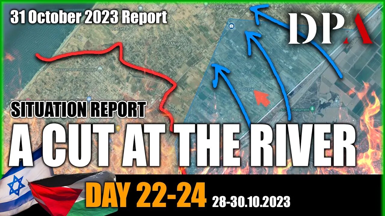 ISRAEL PLANS TO ENCIRCLE NORTH GAZA - Israel-Hamas War SITREP Day 22-24