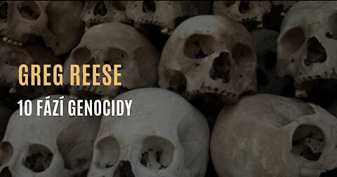 Greg Reese - 10 fází genocidy