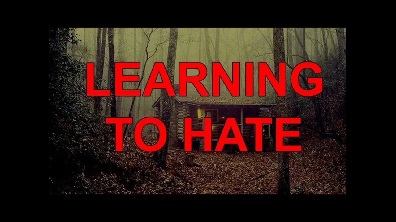 I've learned to hate