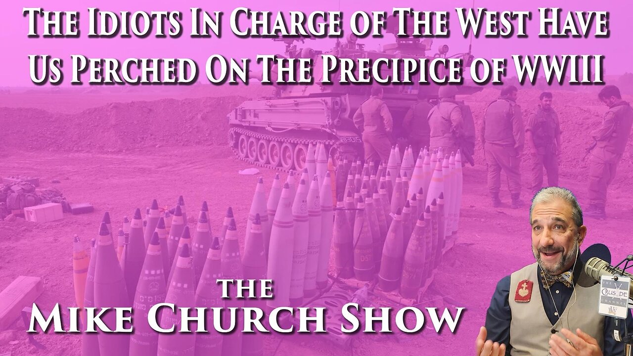 The Idiots In Charge Of The West Have Us Perched On The Precipice of WWIII
