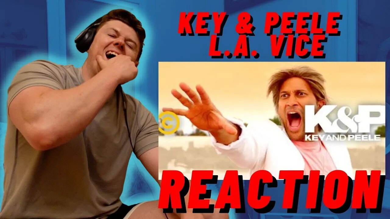 FIRST TIME WATCHING Key & Peele - L.A. Vice ((REACTION!!))