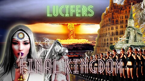 Lucifers Final Kingdom -Full Documentary