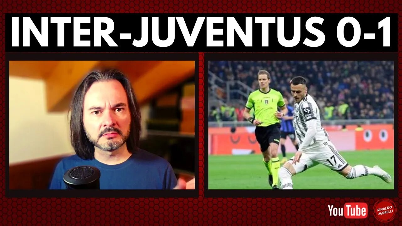 INTER-JUVENTUS 0-1, ora si fa sul serio. Il commento alla partita di Rinaldo Morelli