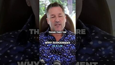 This is why judgement is a lie ..