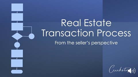 Real Estate Transaction Process from the Seller's Perspective