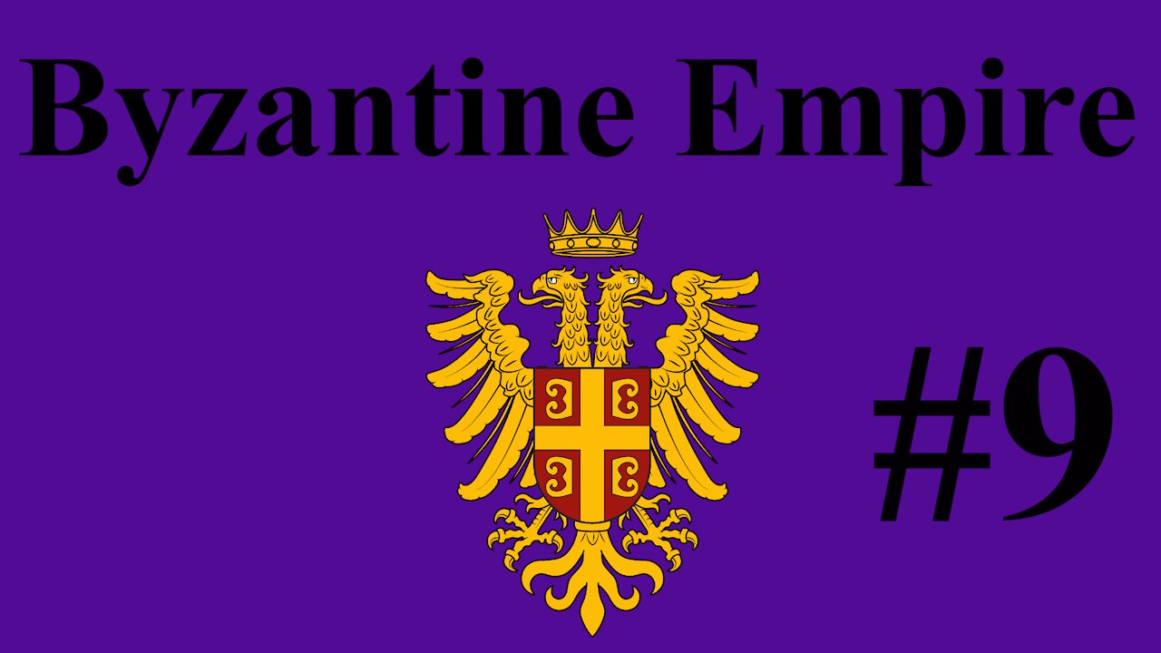 Byzantine Empire Campaign #9 - Attaining Peace By Killing Our Enemies