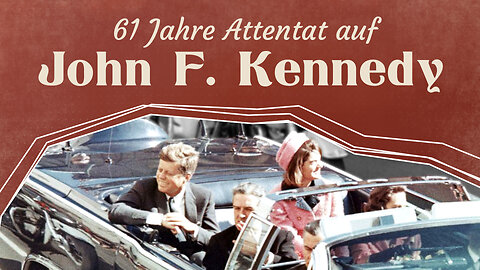 60 Jahre Attentat auf John F. Kennedy – Die Hintermänner enthüllt