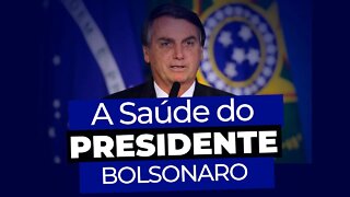 URGENTE: A SAÚDE DE BOLSONARO